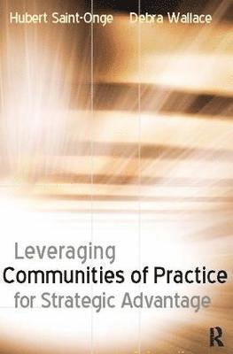 Leveraging Communities of Practice for Strategic Advantage 1