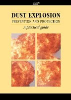 Barton, Katherine Barton, John Barton - Dust Explosion Prevention and Protection, Inbunden
