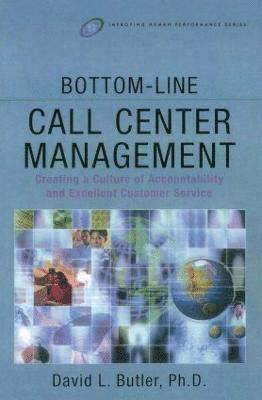 David L. Butler - Bottom-Line Call Center Management, Häftad