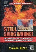 Trevor Kletz, UK) Kletz, Trevor (Process Safety Consultant - Still Going Wrong!, Inbunden