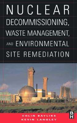 bokomslag Nuclear Decommissioning, Waste Management, and Environmental Site Remediation