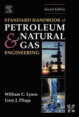 Standard Handbook of Petroleum and Natural Gas Engineering