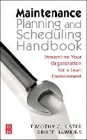 Timothy C. Kister, Bruce Hawkins - Maintenance Planning and Scheduling, Inbunden