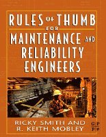 Ricky Smith, R. Keith Mobley - Rules of Thumb for Maintenance and Reliability Engineers, Häftad