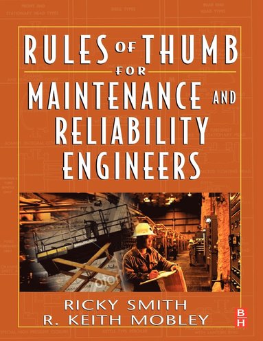 bokomslag Rules of Thumb for Maintenance and Reliability Engineers