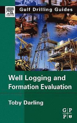 bokomslag Well Logging and Formation Evaluation