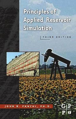 Principles of Applied Reservoir Simulation 1