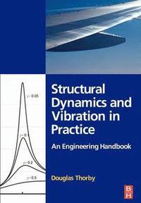 bokomslag Structural Dynamics and Vibration in Practice