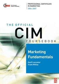 bokomslag CIM Coursebook 06/07 Marketing Fundamentals