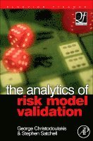 George A. Christodoulakis, Stephen Satchell - The Analytics of Risk Model Validation, Inbunden