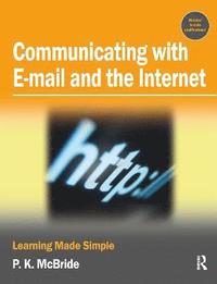 bokomslag Communicating With e-Mail & the Internet: Learning Made Simple