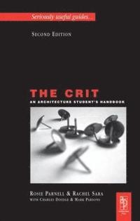 bokomslag The Crit: An Architecture Student's Handbook