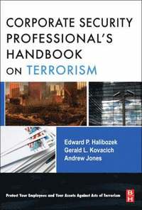 bokomslag The Corporate Security Professional's Handbook on Terrorism