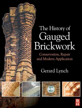 Gerard Lynch - History of Gauged Brickwork, Inbunden