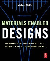 Materials Enabled Designs