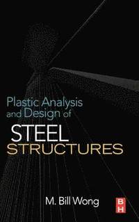 bokomslag Plastic Analysis and Design of Steel Structures
