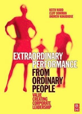 Extraordinary Performance from Ordinary People 1