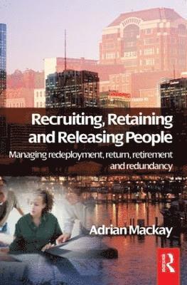 Recruiting, Retaining and Releasing People 1