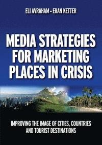 bokomslag Media Strategies for Marketing Places in Crisis