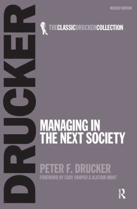 Peter Drucker - Managing in the Next Society, Häftad