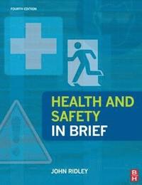 bokomslag Health and Safety in Brief, 4th Edition