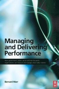 bokomslag Managing and Delivering Performance