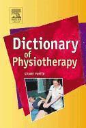 Stuart Porter, UK) Porter, Stuart (Lecturer in Physiotherapy, University of Salford, Manchester, UK; Health and Care Professions Council Registered,  Senior Fellow Higher Education Academy, Expert Witness, Manchester - Dictionary of Physiotherapy, Häftad