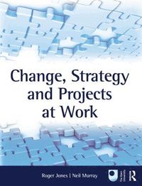 bokomslag Change, Strategy and Projects at Work