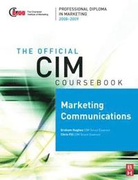 bokomslag CIM Coursebook 08/09 Marketing Communications