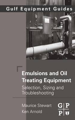 bokomslag Emulsions and Oil Treating Equipment