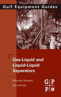 bokomslag Gas-Liquid And Liquid-Liquid Separators