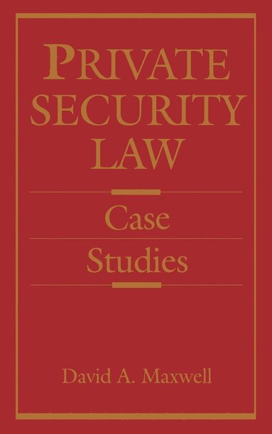 David Maxwell - Private Security Law, Inbunden