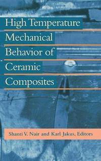 bokomslag High Temperature Mechanical Behaviour of Ceramic Composites