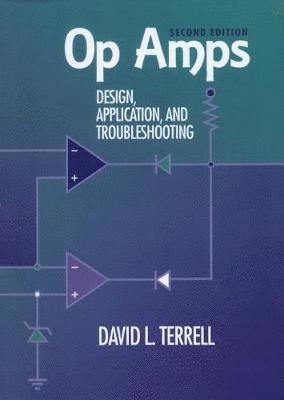 David Terrell - Op Amps: Design, Application, and Troubleshooting, Häftad