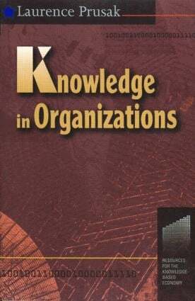 Laurence Prusak - Knowledge in Organisations, Häftad