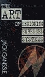 The Art of Designing Embedded Systems