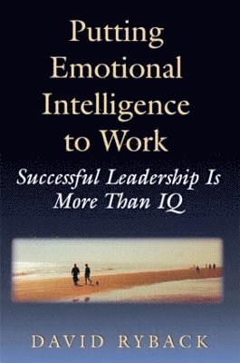 Putting Emotional Intelligence To Work 1
