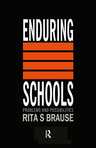 Rita S Brause - Enduring Schools, Inbunden