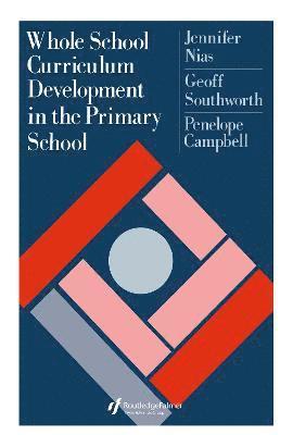 Whole School Curriculum Development In The Primary School 1