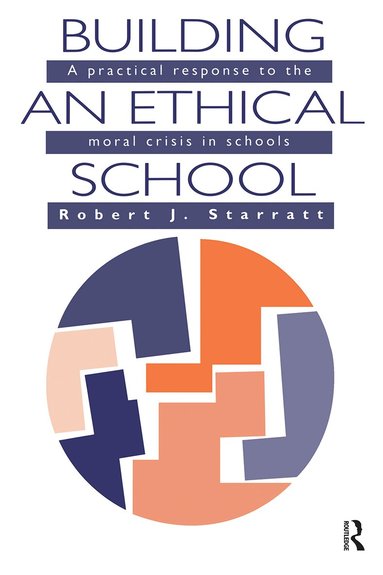 Robert J. Starratt - Building An Ethical School, Häftad