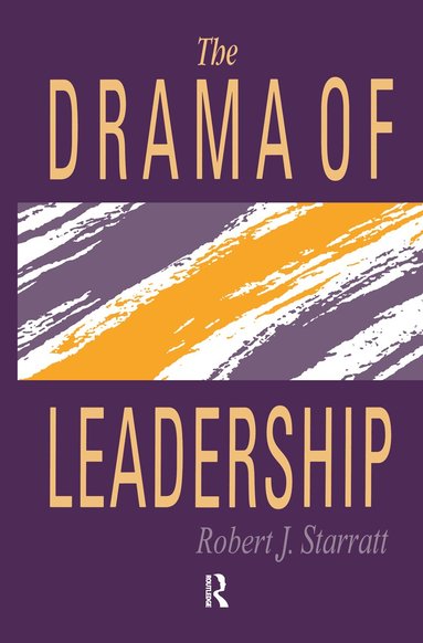 Robert J. Starratt - Drama Of Leadership, Inbunden