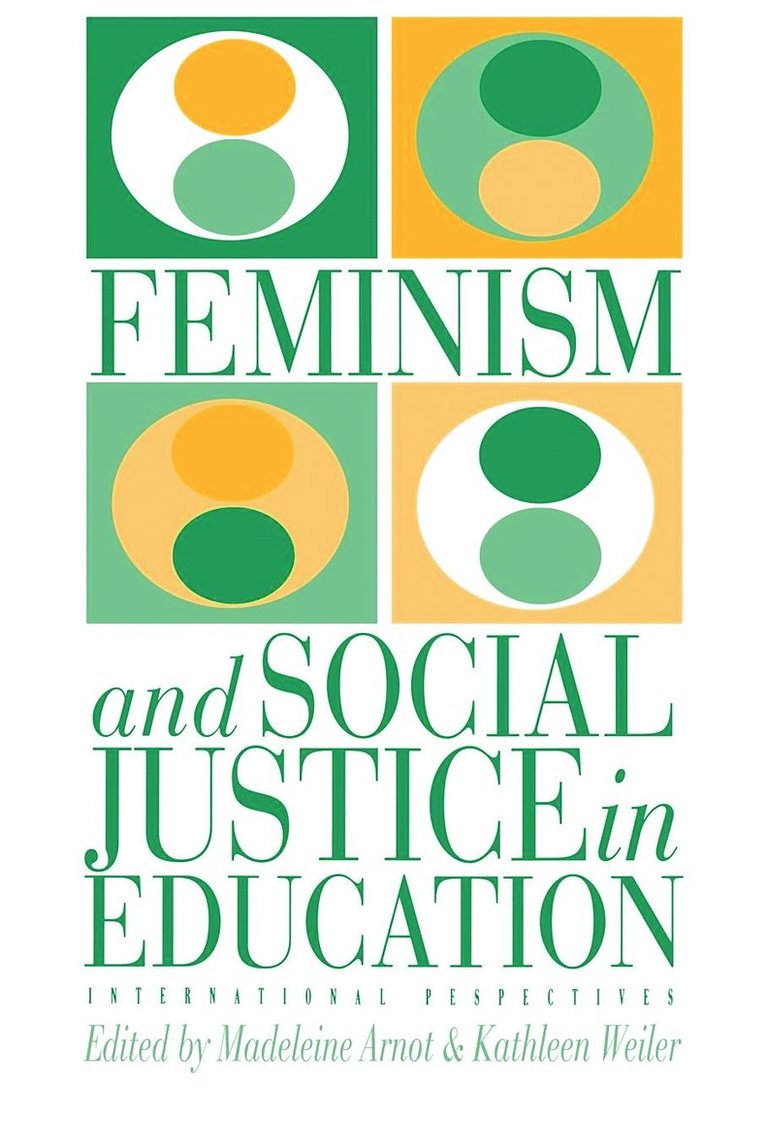 Kathleen Weiler, Madeleine Arnot - Feminism And Social Justice In Education, Häftad