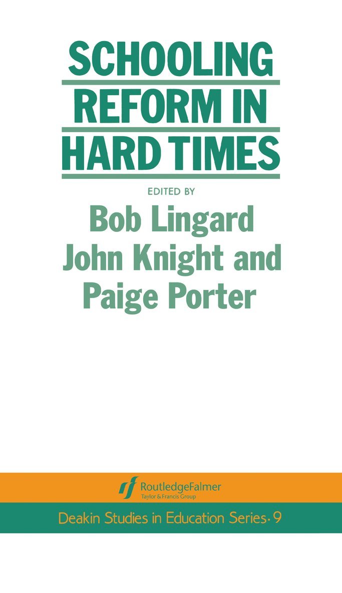 Bob Linguard, John Knight, Paige Porter - Schooling Reform In Hard Times, Inbunden