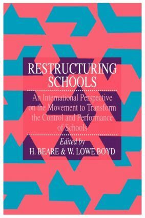 W. Lowe Boyd, H. Beare - Restructuring Schools, Häftad