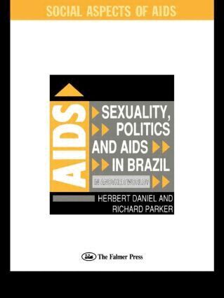 Herbet Daniel, Richard Parker - Sexuality, Politics and AIDS in Brazil, Häftad