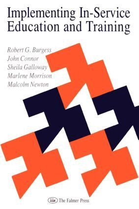 Robert G. Burgess, John Connor, Sheila Galloway, Marlene Morrison, Malcolm Newton - Implementing In-Service Education And Training, Häftad
