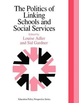 bokomslag The Politics Of Linking Schools And Social Services