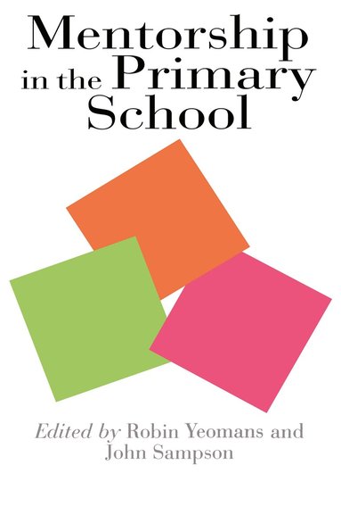 Robin Yeomans, John Sampson - Mentorship In The Primary School, Häftad
