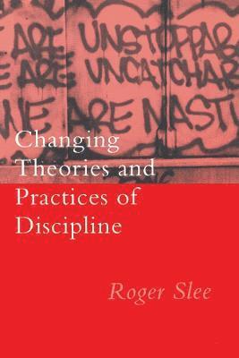 Roger Slee - Changing Theories And Practices Of Discipline, Häftad