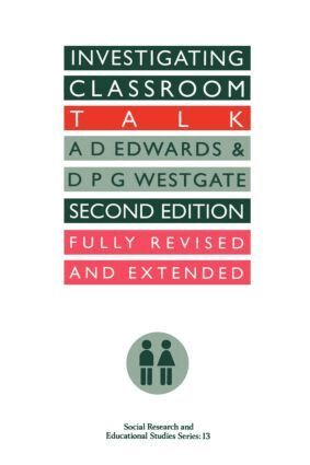 A. Edwards, D. P. G. Westgate - Investigating Classroom Talk, Häftad